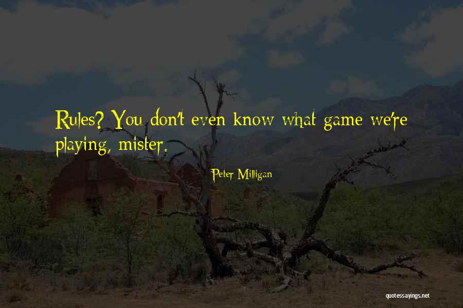 Peter Milligan Quotes 1237057 Peter Milligan Quotes 1237057