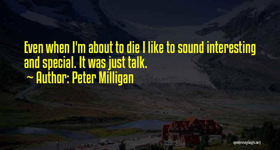 Peter Milligan Quotes 1401287