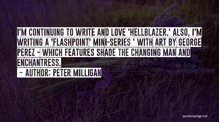 Peter Milligan Quotes 1451780