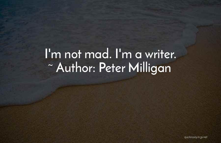 Peter Milligan Quotes 244168