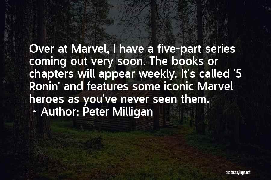 Peter Milligan Quotes 461410