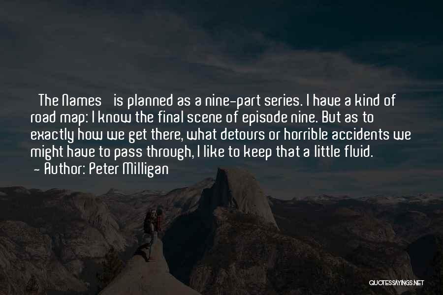 Peter Milligan Quotes 539166