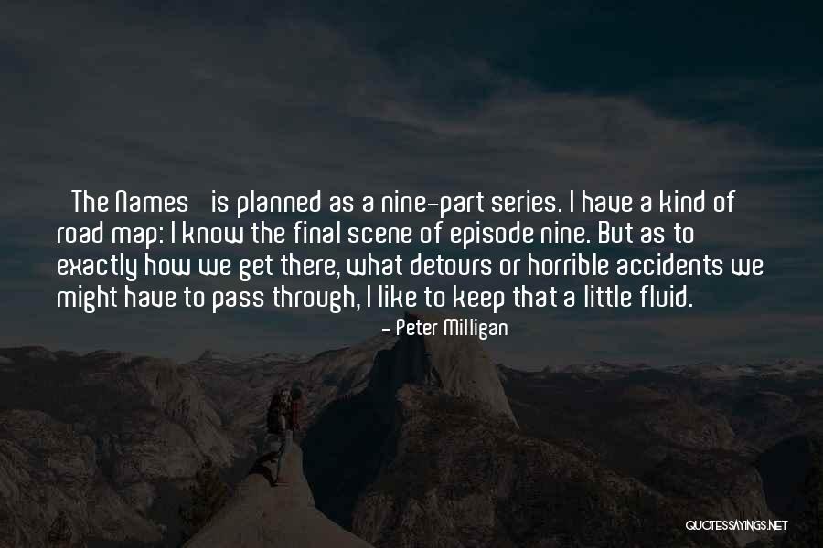 Peter Milligan Quotes 539166