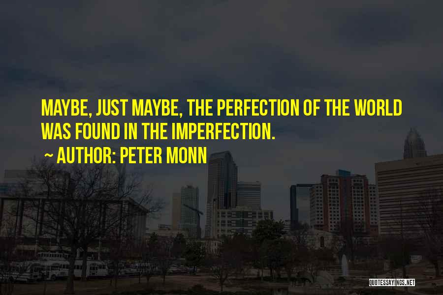 Peter Monn Quotes 470723