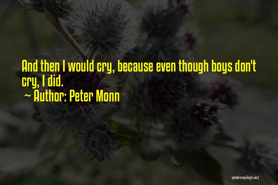 Peter Monn Quotes 498743