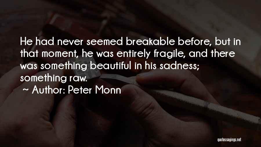 Peter Monn Quotes 591980