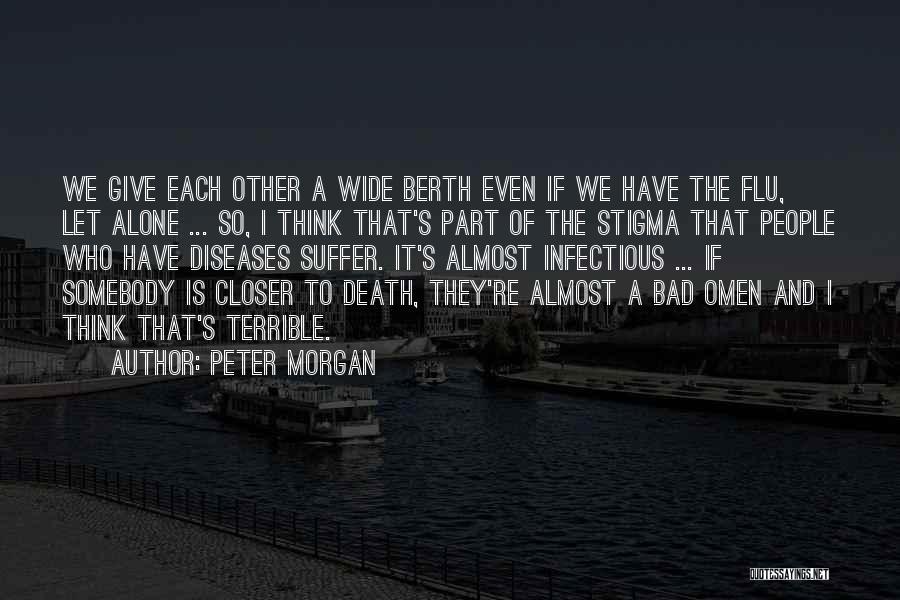 Peter Morgan Quotes 1535467