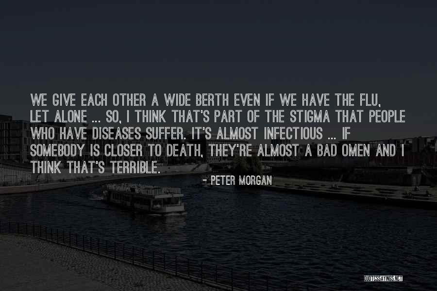 Peter Morgan Quotes 1535467