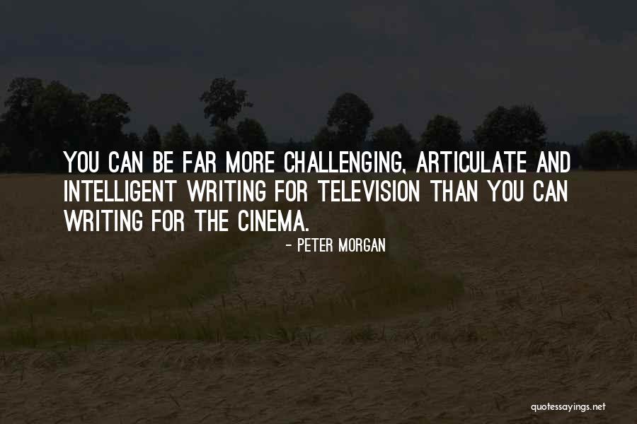 Peter Morgan Quotes 1549401