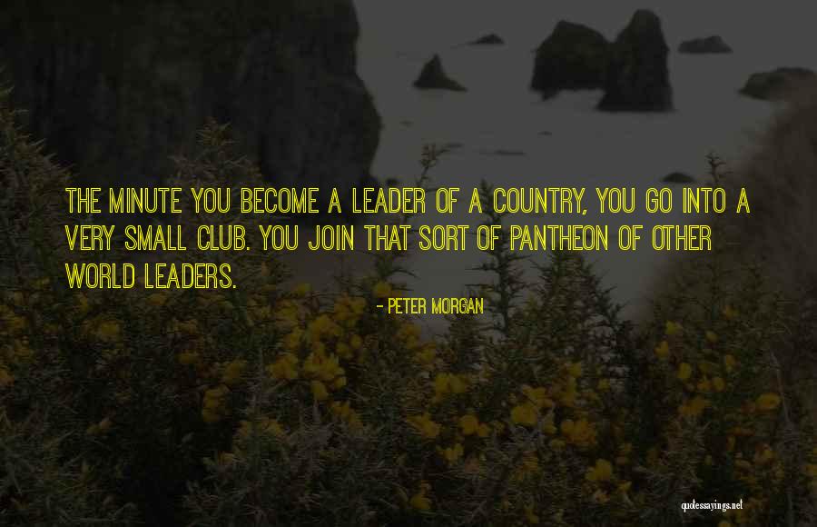 Peter Morgan Quotes 1609032 Peter Morgan Quotes 1609032