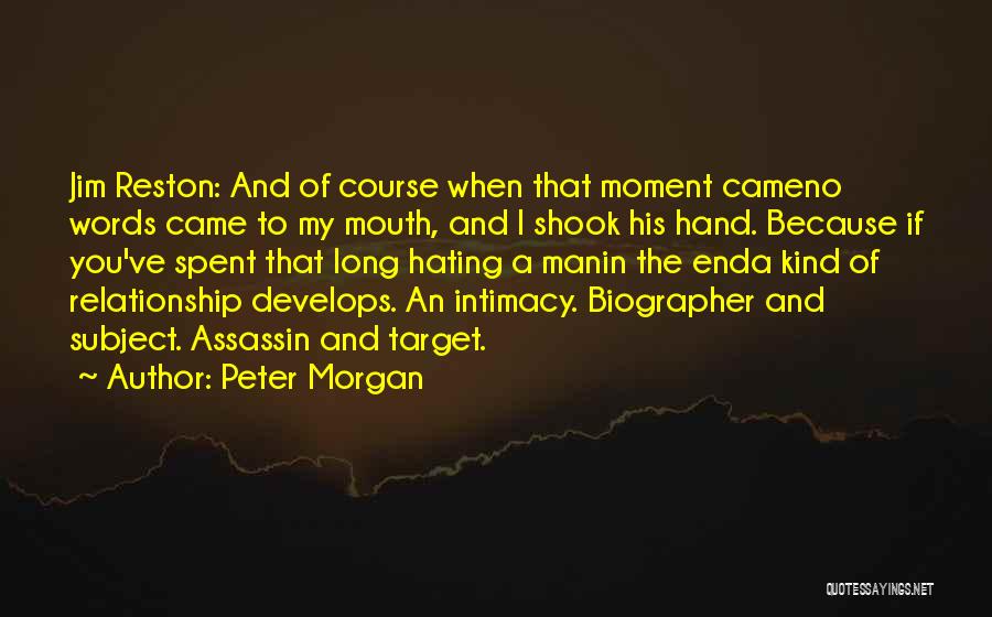 Peter Morgan Quotes 1904328