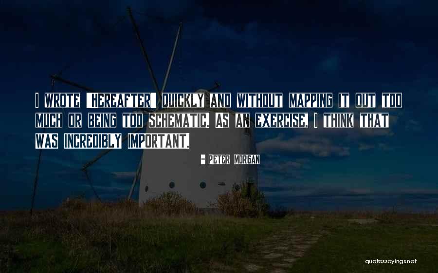 Peter Morgan Quotes 526029 Peter Morgan Quotes 526029