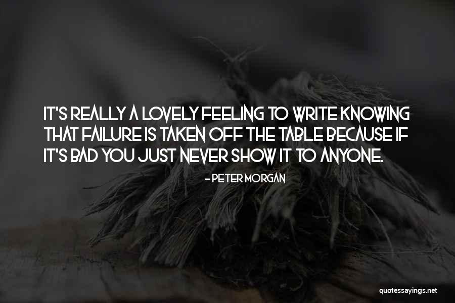 Peter Morgan Quotes 767647 Peter Morgan Quotes 767647