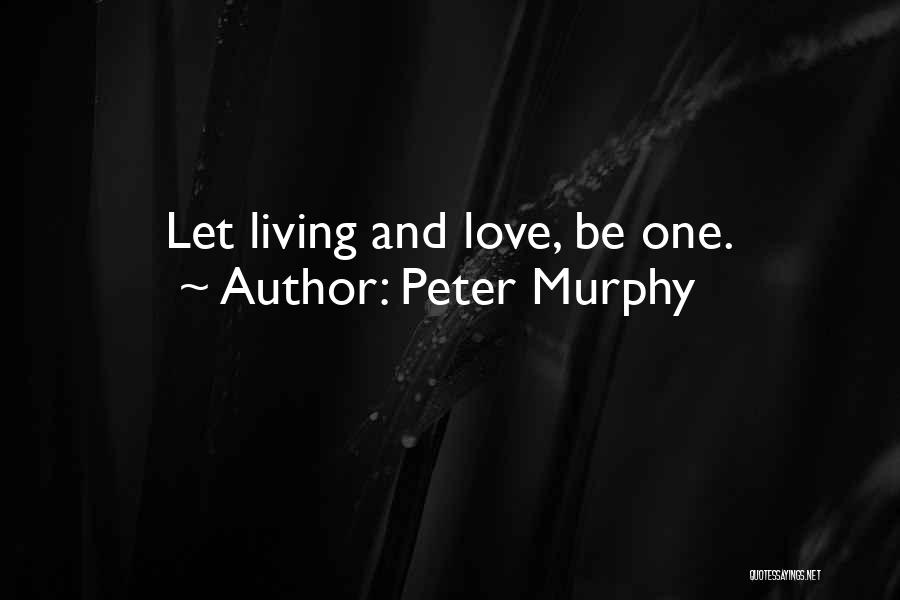 Peter Murphy Quotes 689052