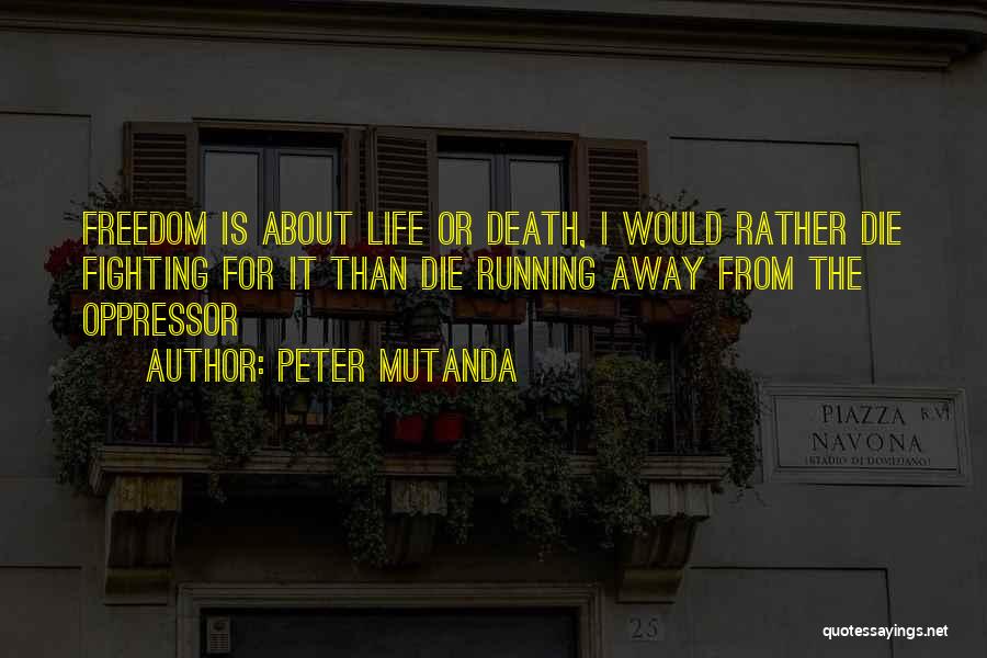 Peter Mutanda Quotes 931150