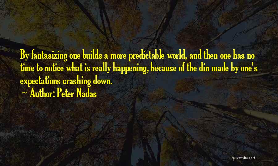 Peter Nadas Quotes 117678