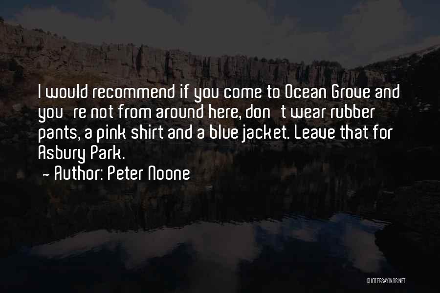Peter Noone Quotes 1166593