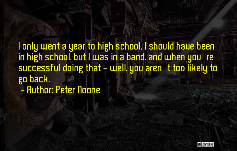 Peter Noone Quotes 1220428
