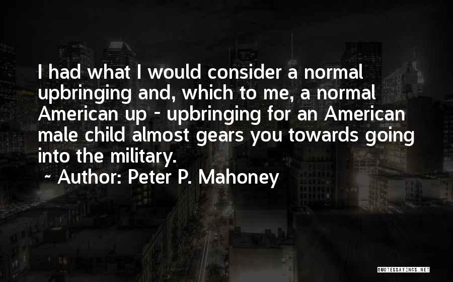 Peter P. Mahoney Quotes 1840683