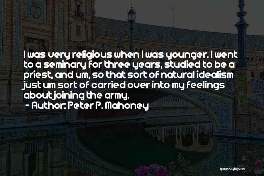 Peter P. Mahoney Quotes 2045723