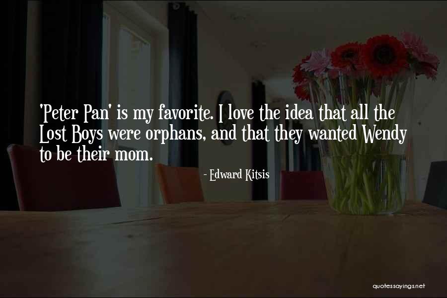 Peter Pan And Wendy Quotes By Edward Kitsis Peter Pan And Wendy Quotes By Edward Kitsis