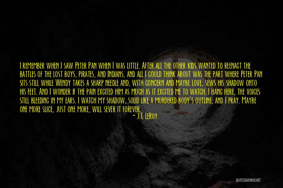 Peter Pan And Wendy Quotes By J.T. LeRoy Peter Pan And Wendy Quotes By J.T. LeRoy