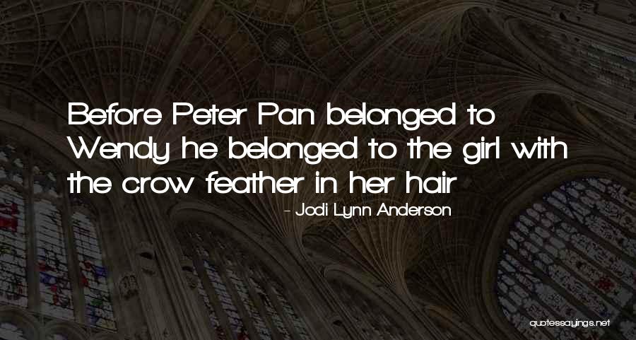 Peter Pan And Wendy Quotes By Jodi Lynn Anderson Peter Pan And Wendy Quotes By Jodi Lynn Anderson