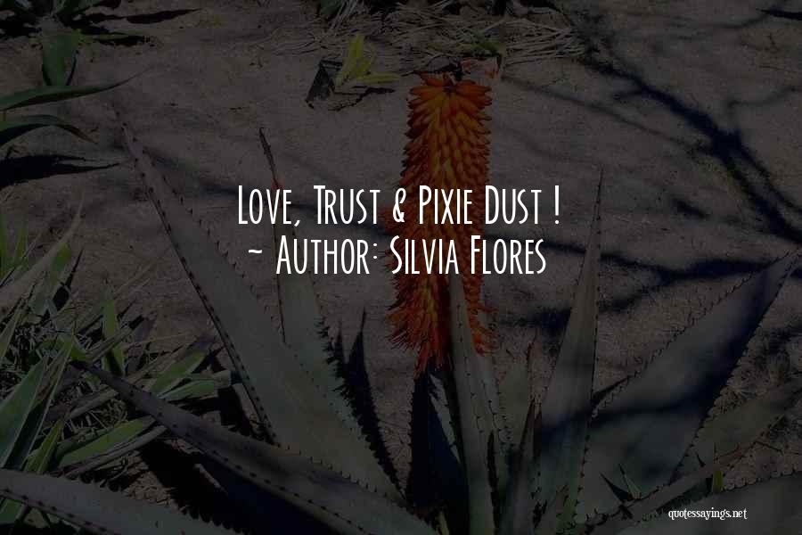 Peter Pan Love Quotes By Silvia Flores