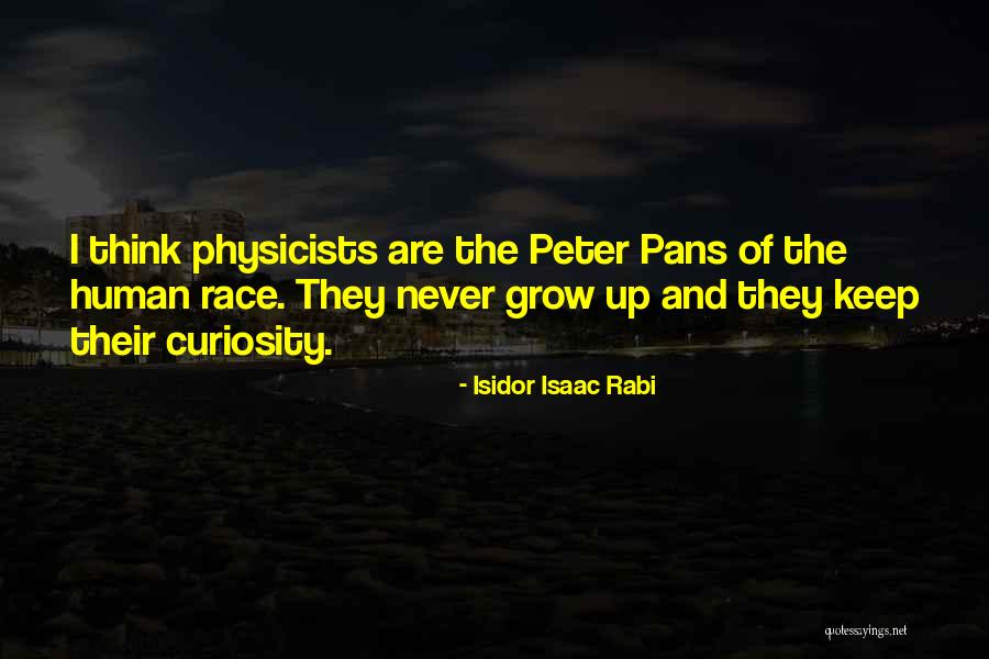 Peter Pans Quotes By Isidor Isaac Rabi