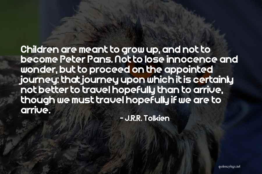 Peter Pans Quotes By J.R.R. Tolkien