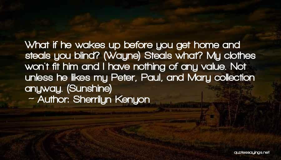 Peter Paul And Mary Quotes By Sherrilyn Kenyon