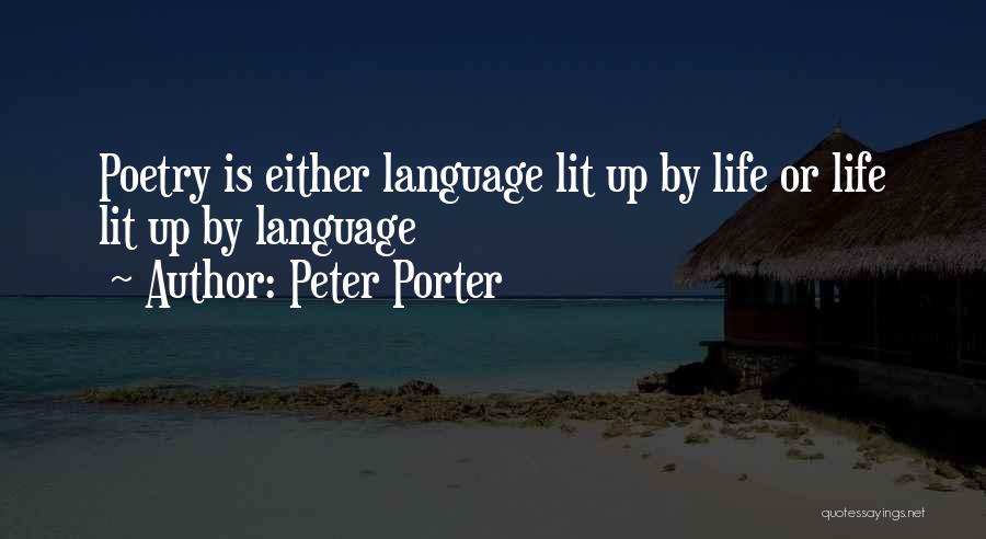 Peter Porter Quotes 743482