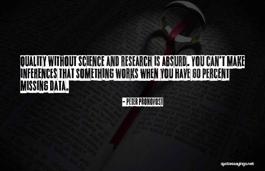 Peter Pronovost Quotes 1579210 Peter Pronovost Quotes 1579210