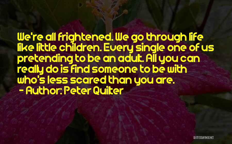 Peter Quilter Quotes 1912200