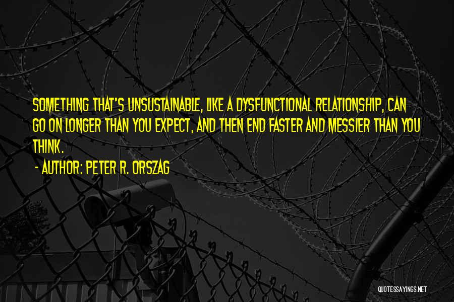 Peter R. Orszag Quotes 1226741