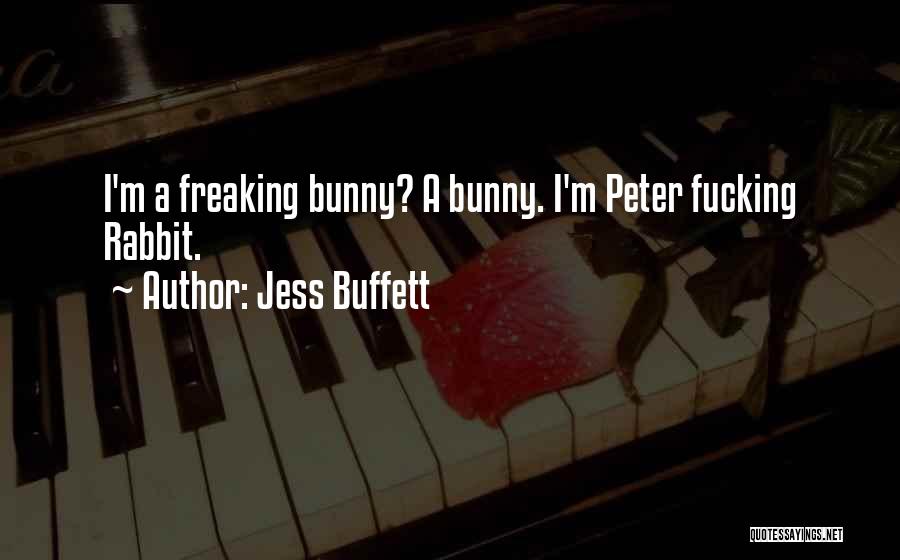 Peter Rabbit Quotes By Jess Buffett