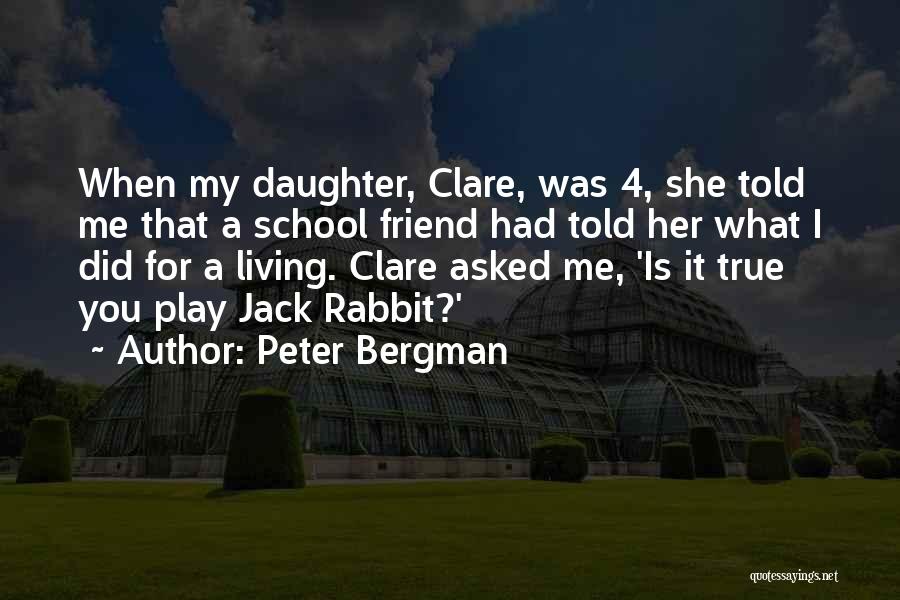 Peter Rabbit Quotes By Peter Bergman