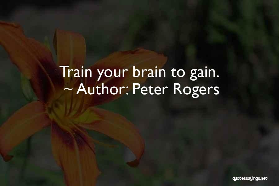 Peter Rogers Quotes 2184567