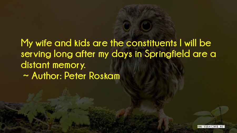 Peter Roskam Quotes 1641370