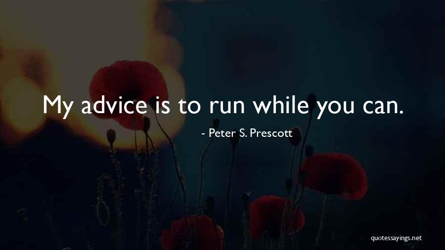 Peter S. Prescott Quotes 1046508