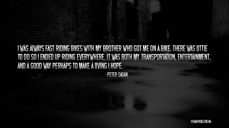 Peter Sagan Quotes 2005315