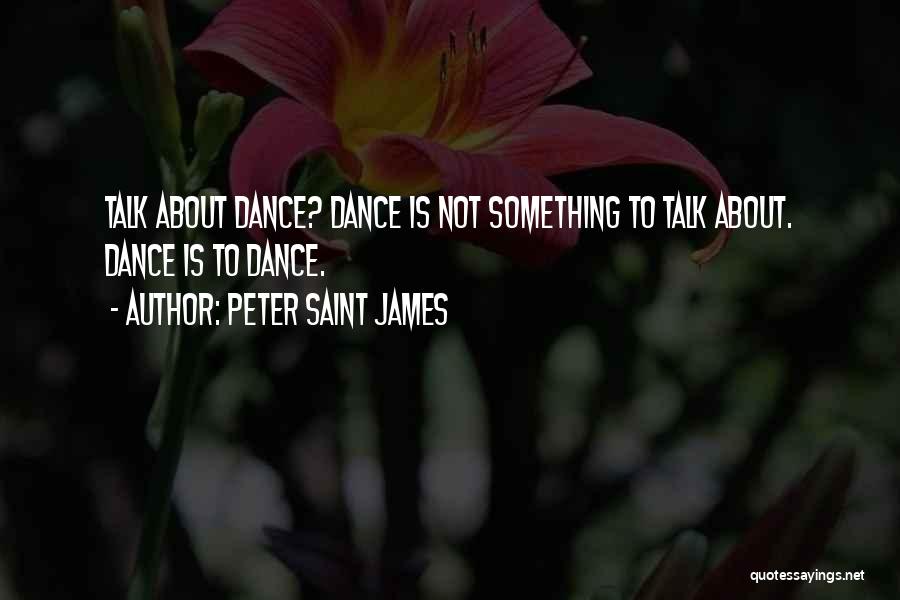 Peter Saint James Quotes 2190266