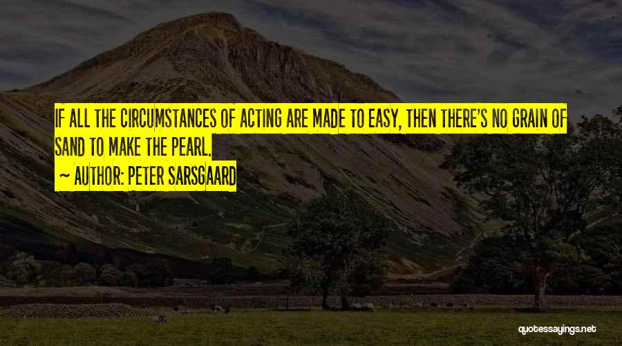 Peter Sarsgaard Quotes 1540031