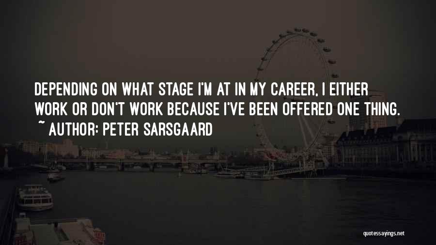 Peter Sarsgaard Quotes 2108458