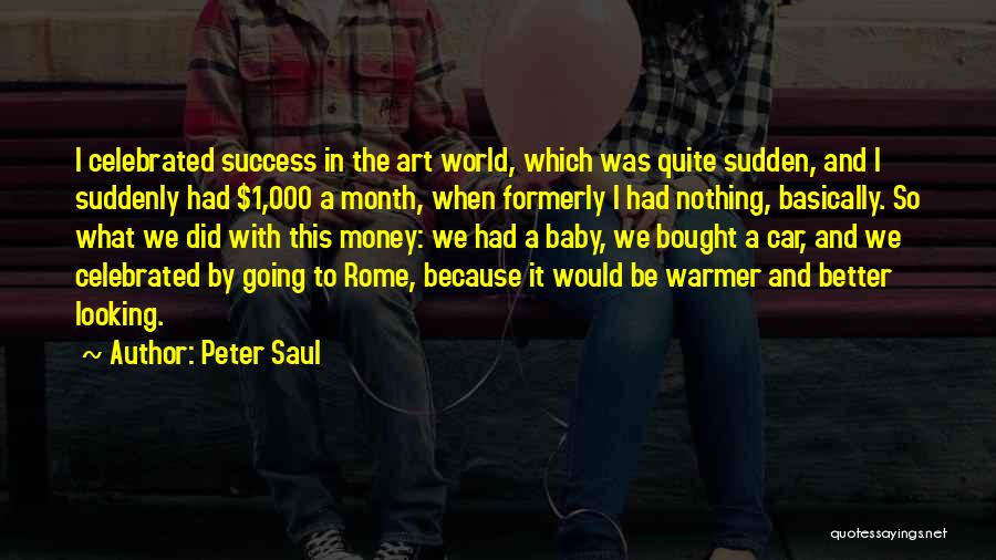 Peter Saul Quotes 479414
