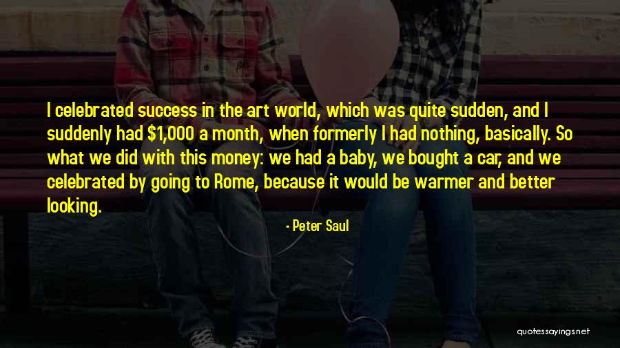 Peter Saul Quotes 479414