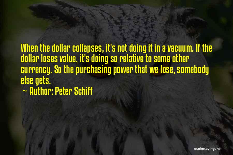 Peter Schiff Quotes 2161345