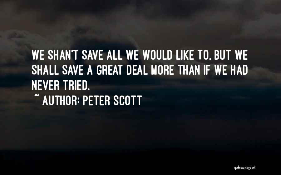 Peter Scott Quotes 1144980