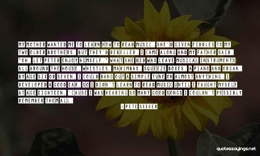 Peter Seeger Quotes By Pete Seeger Peter Seeger Quotes By Pete Seeger