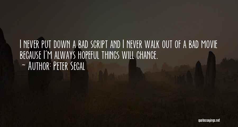 Peter Segal Quotes 163093